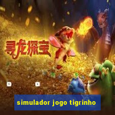 simulador jogo tigrinho